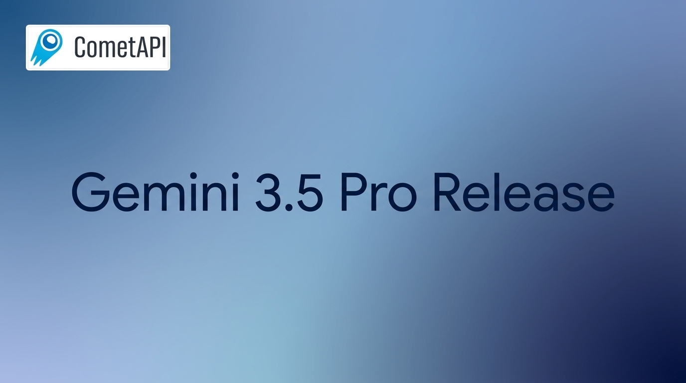 Gemini 3.5 Pro Release Date, Rumored Specifications: All We Know in 2026(Updated July 2026)